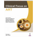 Clinical Focus on ART: A Practical Guide to Assisted Reproductive Technology | Evidence-based Infertility Care for India and…