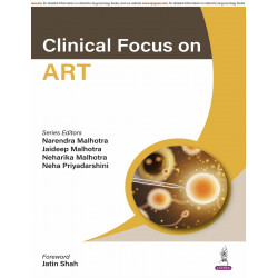 Clinical Focus on ART: A Practical Guide to Assisted Reproductive Technology | Evidence-based Infertility Care for India and…