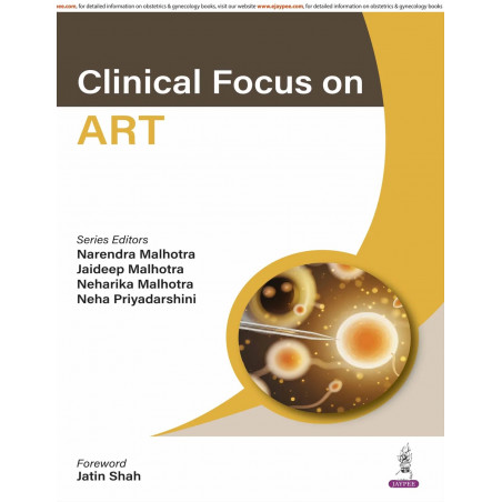 Clinical Focus on ART: A Practical Guide to Assisted Reproductive Technology | Evidence-based Infertility Care for India and…