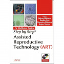 STEP BY STEP ASSISTED REPRODUCTIVE TECHNOLOGY(ART) WITH 2 INT.DVD-ROMS DR.MALHOTRA SERIES book by Malhotra