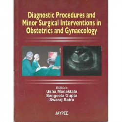 Diagnostic Procedures And Minor Surgical Interventions In Obst.& Gyn., book by Manaktala