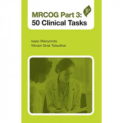 MRCOG PART 3: 50 CLINICAL TASKS book by Isaac Manyonda, Vikram Sinai Talaulikar - Back Cover