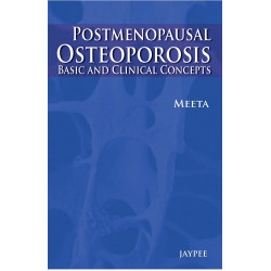 Postmenopausal Osteoporosis: Basic and Clinical Concepts book by Meeta
