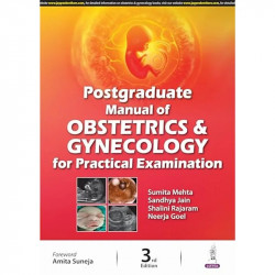 POSTGRADUATE MANUAL OF OBSTETRICS & GYNECOLOGY FOR PRACTICAL EXAMINATION book by Sumita Mehta, Sandhya Jain - Back Cover