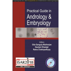 PRACTICAL GUIDE IN ANDROLOGY & EMBRYOLOGY ISAR 2018 book by M.D. Mukherjee, Gita Ganguly, M.D. Khastgir, Gautam