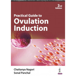 PRACTICAL GUIDE TO OVULATION INDUCTION book by Chaitanya Nagori, Sonal Panchal