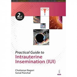PRACTICAL GUIDE TO INTRAUTERINE INSEMINATION (IUI) book by Chaitanya Nagori, Sonal Panchal - Back Cover