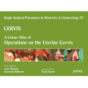 Single Surgical Procedures in Obstetrics and Gynaecology–07: Cervix-A Colour Atlas of Operations on the Uterine Cervix (POD)…