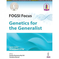 FOGSI Focus Genetics for the Generalist book by Hrishikesh D Pai, Seetha Ramamurthy Pal Vandana Bansal - Back Cover