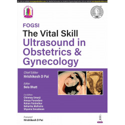 FOGSI THE VITAL SKILL ULTRASOUND IN OBSTETRICS & GYNECOLOGY book by Bela Bhatt, Hrishikesh D Pai