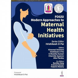 FOGSI MODERN APPROACHES TO MATERNAL HEALTH INITIATIVES book by Dr Hrishikesh D.Pai, Dr Kiranmai Devineni - Back Cover