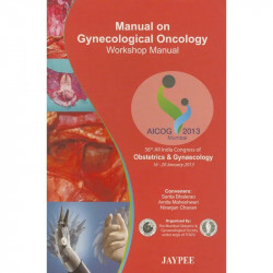 MANUAL ON GYNECOLOGICAL ONCOLOGY WORKSHOP MANUAL AICOG 2013 book by Hirishkesh Pai