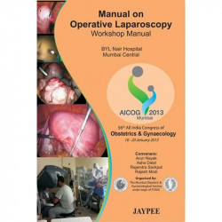 Manual on Operative Laparoscopy (Workshop Manual AICOG 2013) (POD) book by Hirishkesh Pai
