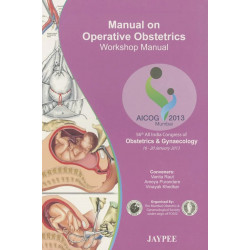 MANUAL ON OPERATIVE OBSTETRICS WORKSHOP MANUAL AICOG 2013 book by Hirishkesh Pai, Vanita Raut