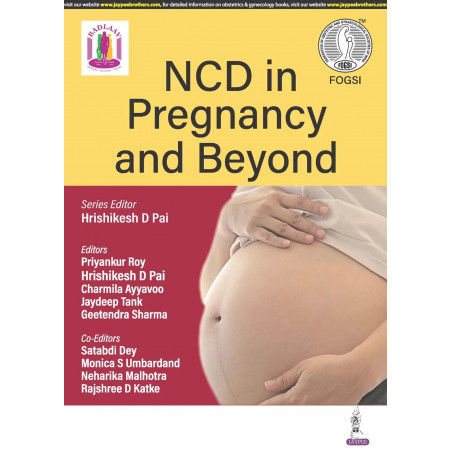 NCD in Pregnancy and Beyond book by Hrishikesh D Pai, Geetendra Sharma Priyankur Roy, Charmila Ayyavoo , Jaydeep Tank