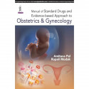MANUAL OF STANDARD DRUGS AND EVIDENCE-BASED APPROACH TO OBSTETRICS & GYNECOLOGY book by Pal Amitava - Back Cover