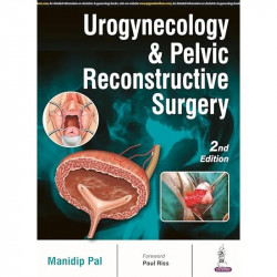 UROGYNECOLOGY & PELVIC RECONSTRUCTIVE SURGERY book by Manidip Pal - Back Cover