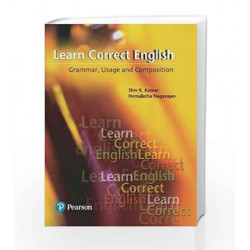 Learn Correct English: Grammar, Composition and Usage, 1e by Kumar Book-9788131708989