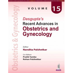 Dasgupta's Recent Advances in Obstetrics and Gynecology (Volume 15) for OBG Postgraduates | 19 Chapters on Robotics, ART, En…