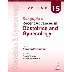 Dasgupta's Recent Advances in Obstetrics and Gynecology (Volume 15) for OBG Postgraduates | 19 Chapters on Robotics, ART, En… -