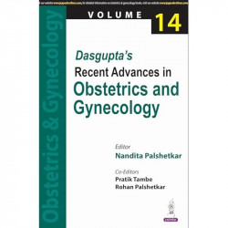 DASGUPTA'S RECENT ADVANCES IN OBSTETRICS AND GYNECOLOGY VOLUME 14 book by Nandita Palshetkar, Pratik Tambe - Back Cover