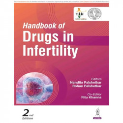Handbook of Drugs in Infertility, 2/E for Gynecologists, Fertility Specialists and PG Students | FOGSI-Endorsed Drug Guide C… -