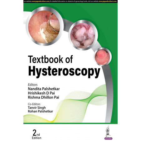 Textbook of Hysteroscopy book by Nandita Palshetkar, Rohan Palshetkar Hrishikesh D Pai , Rishma Dhillon Pai , Tanvir Singh