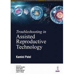 TROUBLESHOOTING IN ASSISTED REPRODUCTIVE TECHNOLOGY book by Kamini Patel