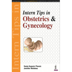 INTERN TIPS IN OBSTETRICS & GYNECOLOGY book by Plavsic Sanja Kupesic