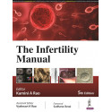 The Infertility Manual, 5/E for OBG Postgraduates, Gynecologists and Reproductive Medicine Specialists | Complete ART Guide…