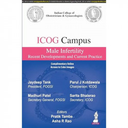 ICOG CAMPUS MALE INFERTILITY RECENT DEVELOPMENTS AND CURRENT PRACTICE book by Pratik Tambe, Asha R Rao - Back Cover