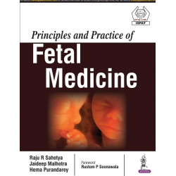 PRINCIPLES AND PRACTICE OF FETAL MEDICINE book by Raju R Sahetya, Jaideep Malhotra