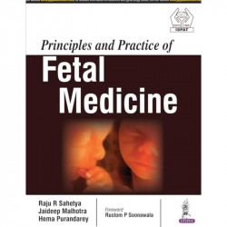 PRINCIPLES AND PRACTICE OF FETAL MEDICINE book by Raju R Sahetya, Jaideep Malhotra - Back Cover