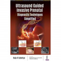 ULTRASOUND GUIDED INVASIVE PRENATAL DIAGNOSTIC TECHNIQUES SIMPLIFIED book by Raju R Sahetya - Back Cover
