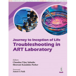 Journey to Inception of Life: Troubleshooting in ART Laboratory for Embryologists and Fertility Specialists | Stepwise Solut…