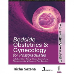 BEDSIDE OBSTETRICS & GYNECOLOGY FOR POSTGRADUATES book by Richa Saxena