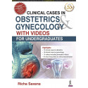CLINICAL CASES IN OBSTETRICS & GYNECOLOGY WITH VIDEOS FOR UNDERGRADUATES book by M.D. Saxena, Richa