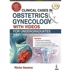 CLINICAL CASES IN OBSTETRICS & GYNECOLOGY WITH VIDEOS FOR UNDERGRADUATES book by M.D. Saxena, Richa - Back Cover