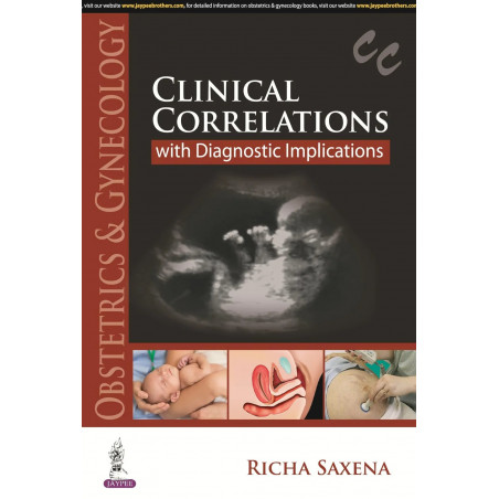 OBSTETRICS & GYNECOLOGY CLINICAL CORRELATIONS WITH DIAGNOSTIC IMPLICATIONS book by Saxena Richa