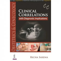 OBSTETRICS & GYNECOLOGY CLINICAL CORRELATIONS WITH DIAGNOSTIC IMPLICATIONS book by Saxena Richa - Back Cover