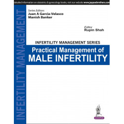 Infertility Management Series: Practical Management of Male Infertility book by Shah Rupin