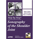 STEP BY STEP SONOGRAPHY OF THE SHOULDER JOINT WITH INTERACTIVE CD ROM book by Bipin R. Shah
