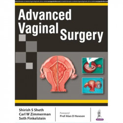 Advanced Vaginal Surgery book by Zimmerman, Shirish S Sheth - Back Cover