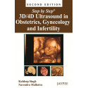 Step by Step 3D/4D in Ultrasound in Obstetrics, Gynecology and Infertility with Photo CD-ROM (POD) book by Kuldeep Singh
