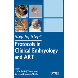 Step by Step® Protocols in Clinical Embryology and ART book by Pankaj Talwar, Surveen Ghumman Sindhu