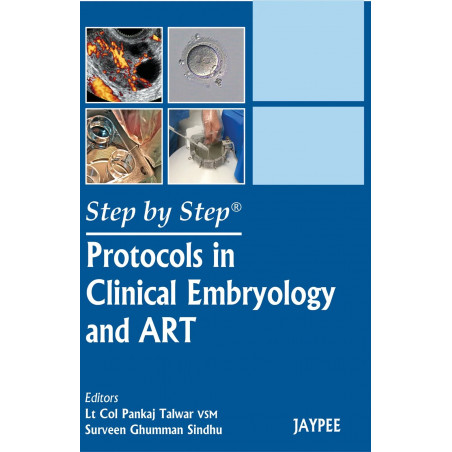 Step by Step® Protocols in Clinical Embryology and ART book by Pankaj Talwar, Surveen Ghumman Sindhu