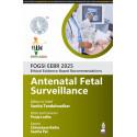 FOGSI EEBR 2025 ETHICAL & EVIDENCE-BASED RECOMMENDATIONS :ANTENATAL FETAL SURVEILLANCE book by Sunita Tandulwadkar, Pooja Lo…