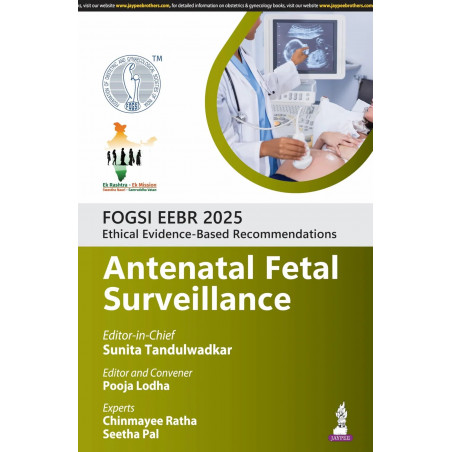 FOGSI EEBR 2025 ETHICAL & EVIDENCE-BASED RECOMMENDATIONS :ANTENATAL FETAL SURVEILLANCE book by Sunita Tandulwadkar, Pooja Lo…