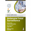 FOGSI EEBR 2025 ETHICAL & EVIDENCE-BASED RECOMMENDATIONS :ANTENATAL FETAL SURVEILLANCE book by Sunita Tandulwadkar, Pooja Lo… -