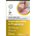 FOGSI EEBR 2025 ETHICAL & EVIDENCE-BASED RECOMMENDATIONS: HYPERGLYCEMIA IN PREGNANCY book by Sunita Tandulwadkar, Charmila A…